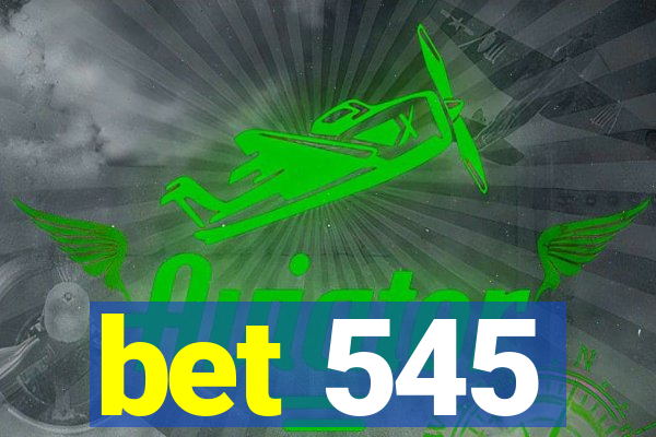 bet 545